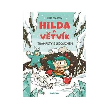 Hilda a Větvík Trampoty s Ledouchem - Luke Pearson