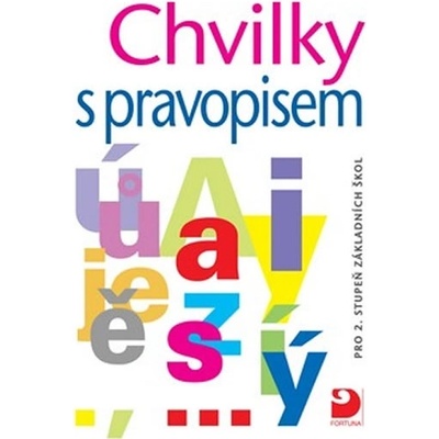 Chvilky s pravopisem pro 2. stupeň ZŠ Noemi Koušová Kniha
