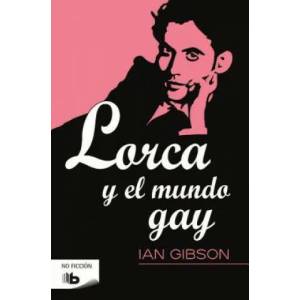 Lorca Y El Mundo Gay / Lorca and the Gay World | IAN GIBSON (ISBN: 9788490702239)