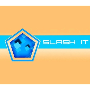 Slash It