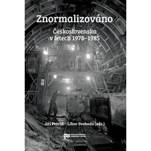 Znormalizováno - Československo v letech 1978-1985 - Petráš Jiří