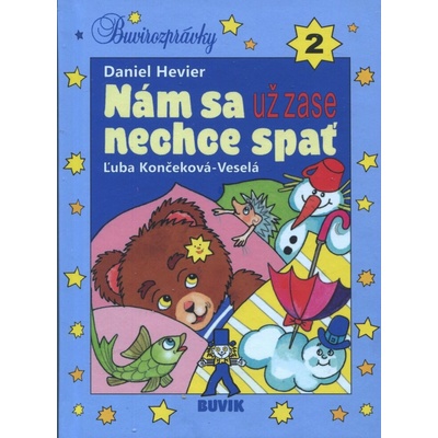 Nám sa už zase nechce spať