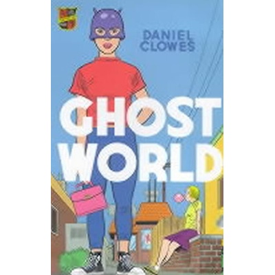 Ghost World - Daniel Clowes
