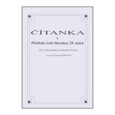 Čítanka k přehledu české literatury 20. století