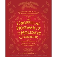 The Unofficial Hogwarts For The Holidays Cookbook