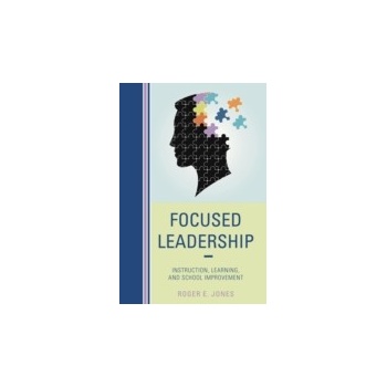 Focused Leadership - Jones Roger E.