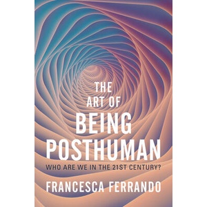 Art of Being Posthuman (ISBN: 9781509548965)