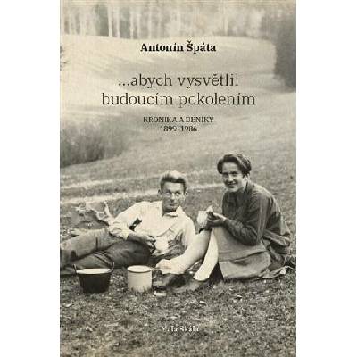 ...abych vysvětlil budoucím pokolením