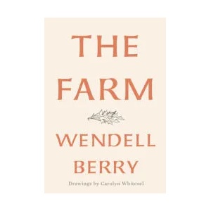 Farm | Wendell Berry (ISBN: 9781640090958)