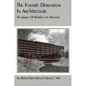 Fourth Dimension in Architecture | Mildred Reed Hall, Edward T. Hall (ISBN: 9780865340336)