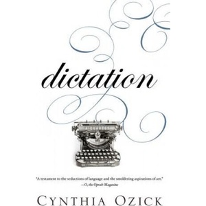 Dictation: A Quartet | Cynthia Ozick (ISBN: 9780547237879)