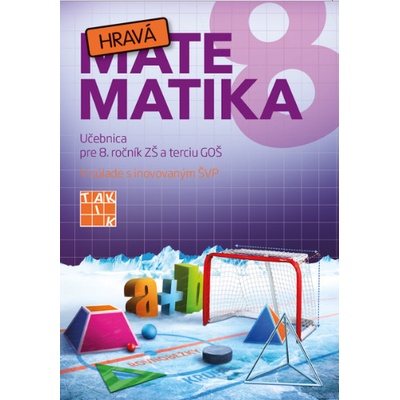 Hravá matematika 8 - učebnica - Nagyová Eva Jancíková Jana Adámková Simona Repová Laura