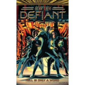 Star Trek: Defiant, Vol. 3: Hell Is Only a Word | Angel Unzueta (2024)