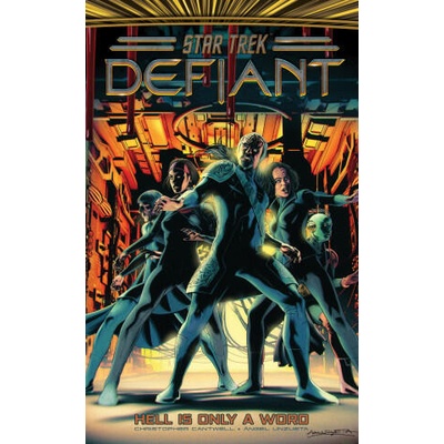 Star Trek: Defiant, Vol. 3: Hell Is Only a Word | Angel Unzueta