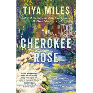 The Cherokee Rose: A Novel of Gardens and Ghosts (ISBN: 9780593596425)