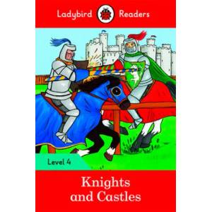 Ladybird Readers Level 4 - Knights and Castles (ELT Graded Reader) | Team Ladybird Readers (2017)