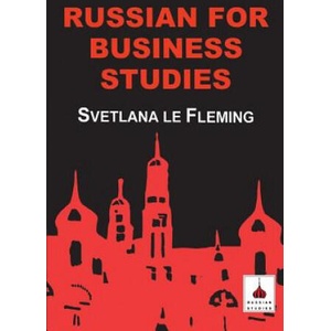 RUSSIAN FOR BUSINESS STUDIES | Svetlana Le Fleming (ISBN: 9781853996115)