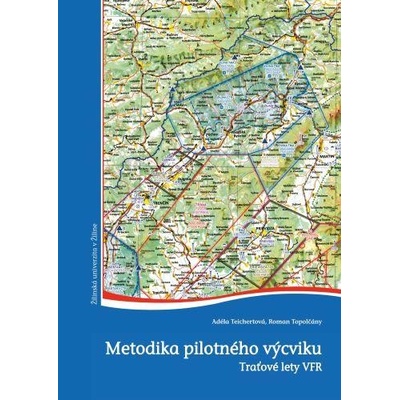 Metodika pilotného výcviku. Traťové lety VFR.