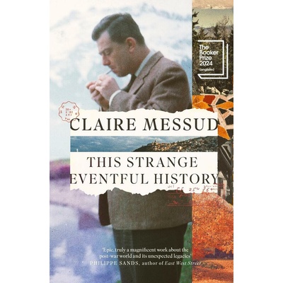 This Strange Eventful History - Claire Messud