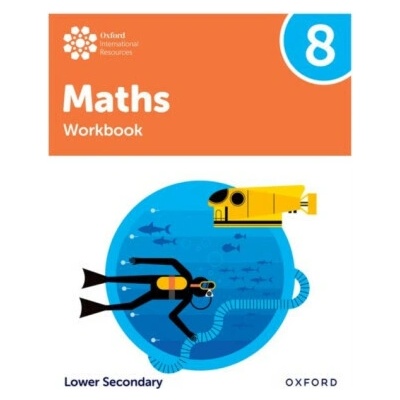Oxford International Maths: Workbook 8 (Lower Secondary) - Katie Wood, Charlotte Hawthorne, Jemma Sherwood, Helen Konstantine, Dan Draper, Sudeep Gokarakonda, Paulo Ferro