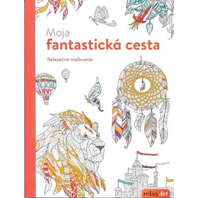Moja fantastická cesta Relaxačné maľovanie