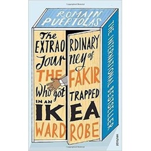 The Extraordinary Journey of the Fakir Who Got Trapped in an Ikea Wardrobe - Romain Puertolas