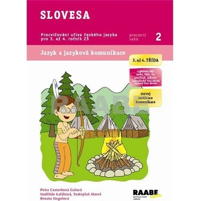 Slovesa Pracovní sešit 2 Petra Cemerková Golová; Naděžda Kalábová; Svatopluk Mareš
