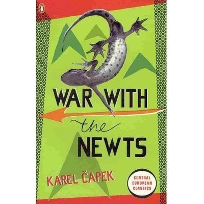 WAR WITH THE NEWTS - Karel Čapek