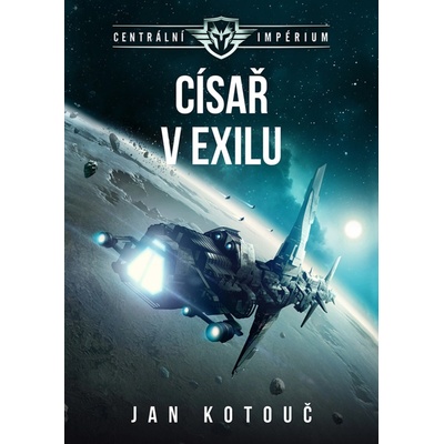 Centrální impérium 2 - Císař v exilu, 2. vydání - Jan Kotouč