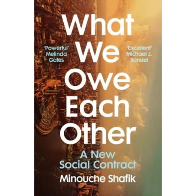 What We Owe Each Other | Minouche Shafik
