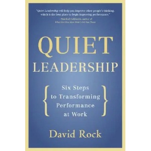 Quiet Leadership | David Rock (ISBN: 9780060835910)