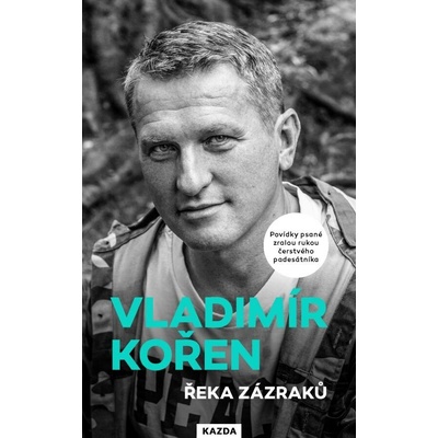 Řeka zázraků - Vladimír Kořen