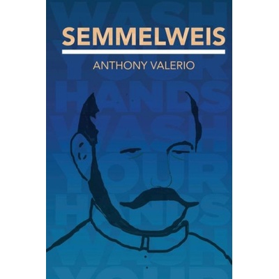 Semmelweis | Anthony Valerio
