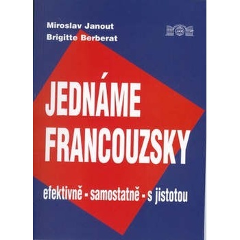 Jednáme francouzsky Miroslav Janout Brigitte Berberat