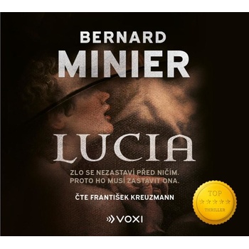 Lucia - Zlo se nezastaví před ničím. Proto ho musí zastavit ona. - Bernard Minier