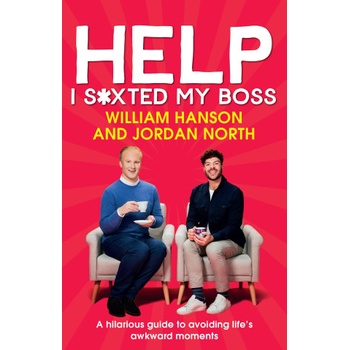 Help I S*xted My Boss | William Hanson, Jordan North