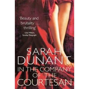 In The Company Of The Courtesan | Sarah Dunant (ISBN: 9781844089109)