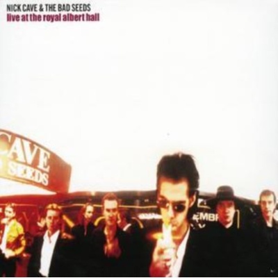 Live at the Royal Albert Hall Nick Cave and the Bad Seeds