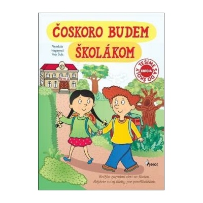 Čoskoro budem školákom