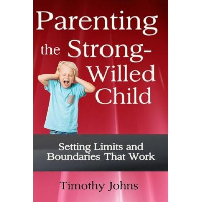 Parenting the Strong-Willed Child