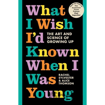 What I Wish I'd Known When I Was Young Sylvester Rachel