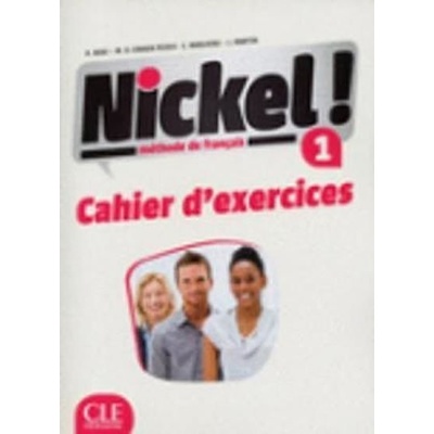 Nickel 1 Cahier d' exercices - H. Npai, M. Pujols, C. Marl...