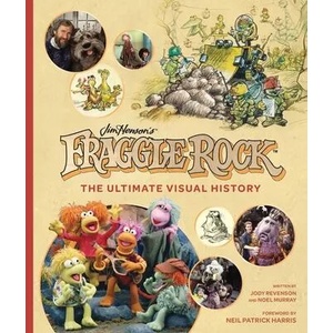Fraggle Rock: The Ultimate Visual History | Neil Patrick Harris (ISBN: 9781683836834)
