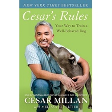 Cesars Rules: Your Way to Train a Well-Behaved Dog Millan CesarPaperback