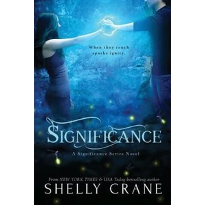 Significance: A Significance Series Novel | Shelly Crane (ISBN: 9781463695408)