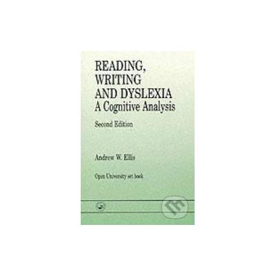 Reading, Writing and Dyslexia - Andrew W. Ellis