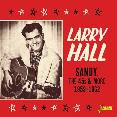 Pazor Sandy, the 45s and More 1959-1962 - Larry Hall CD