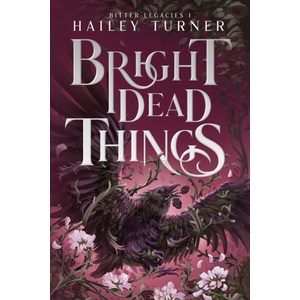 Bright Dead Things | Hailey Turner (2026)