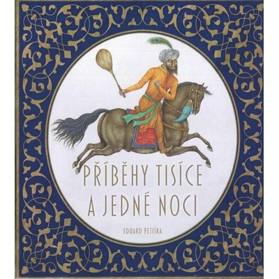 Příběhy tisíce a jedné noci - Petiška Eduard