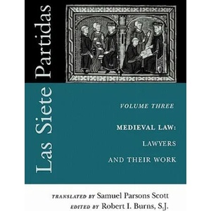 Las Siete Partidas, Volume 3 | Robert I. Burns S. J. , Samuel Parsons Scott (ISBN: 9780812217407)